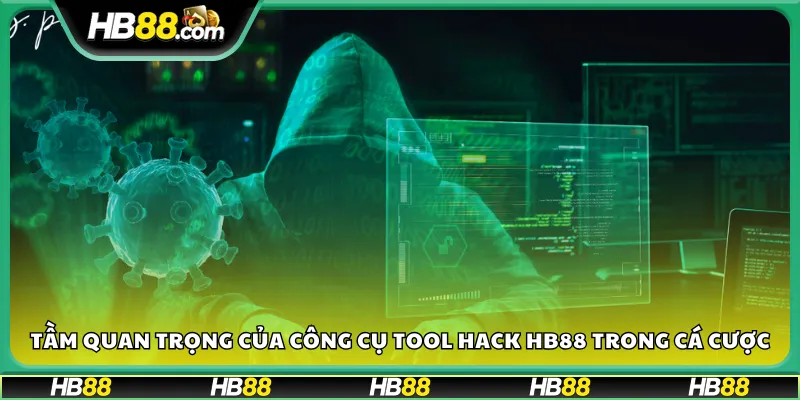 Tầm quan trọng của công cụ tool hack HB88 trong cá cược