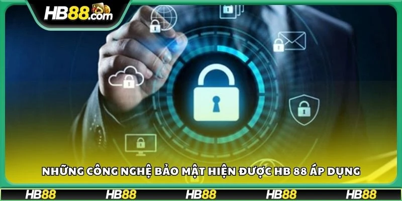 Những công nghệ bảo mật hiện được HB 88 áp dụng