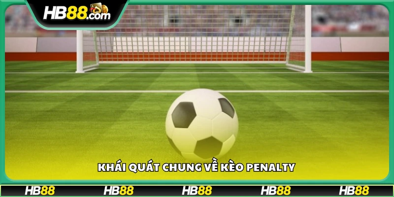 Tìm hiểu cơ bản về kèo penalty trong bóng đá