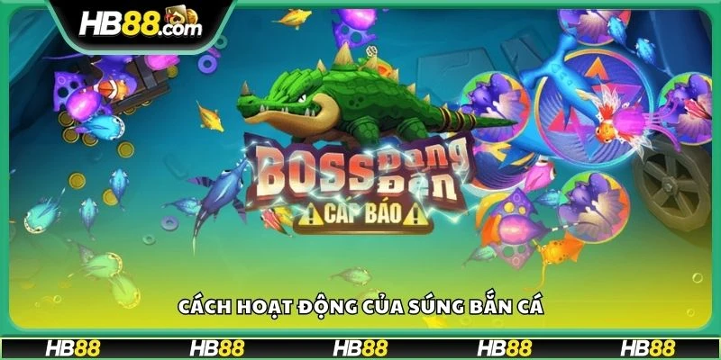 Cách hoạt động của súng bắn cá