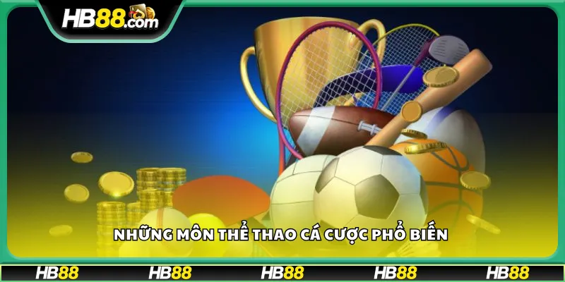Những môn thể thao cá cược phổ biến 