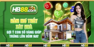 Nằm mơ thấy xây nhà – Gợi ý con số vàng giúp trúng lớn hôm nay