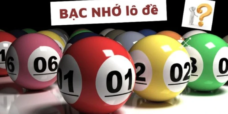 Tìm hiểu về lô đề bạc nhớ