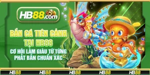 Bắn cá Tiên Cảnh tại HB88 - Cơ hội làm giàu từ từng phát bắn chuẩn xác