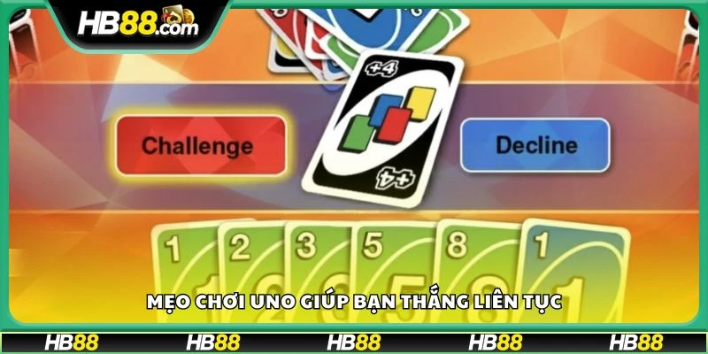 Mẹo chơi Uno giúp bạn thắng liên tục