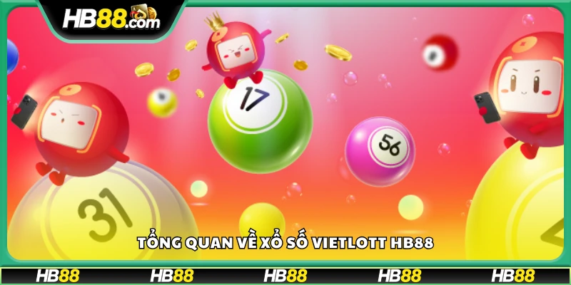 Giới thiệu sơ lược về sản phẩm xổ số Vietlott tại Hb88